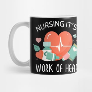 Nursing it's a work of heart Mug